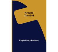 Ralph Henry Barbour Around the End (Tascabile)
