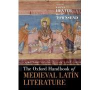 Ralph Hexter David Town The Oxford Handbook of Medieval Latin Litera (Tascabile)