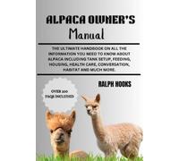 Ralph Hooks Hooks Alpaca Owner's Manual (Tascabile)