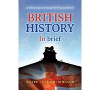 Ralph Ingham-Johnson British History in Brief (Tascabile)
