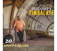 Irizarry Ralph & Timbalaye - 20Th Anniversary