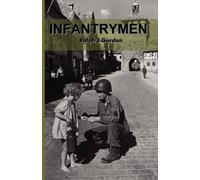 Ralph J Gordon Infantrymen (Tascabile)