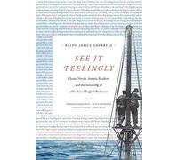 Ralph James Savarese See It Feelingly (Copertina rigida) Thought in the Act
