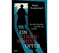 Ralph Knobelsdo Ein ehrenwertes Opfer: Von der Heyden und die tote G (Tascabile)