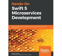 Ralph Kuepper Hands-On Swift 5 Microservices Development (Tascabile)
