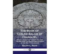 Ralph L Roys Book of Chilam Balam of Chumayel (Copertina rigida)