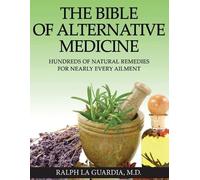 Ralph La Guardia The Bible of Alternative Medicine (Tascabile)