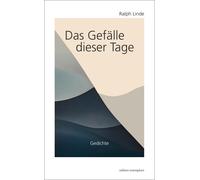 Ralph Linde Das Gefälle dieser Tage: Gedichte (Edition Exemplum) (Tascabile)