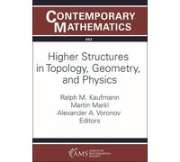 Ralph M. Kaufman Higher Structures in Topology, Geometry, and Physic (Tascabile)