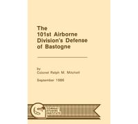 . Ralph M. Mitchell Combat Stud The 101st Airborne Division's Defens (Tascabile)