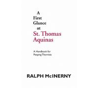 Ralph McInerny A First Glance at St. Thomas Aquinas (Copertina rigida)