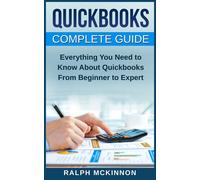 Ralph Mckinnon Quickbooks: The QuickBooks Complete Beginner’s Guide (Tascabile)