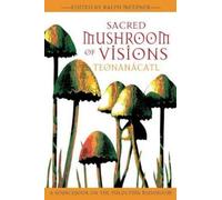 Ralph Metzner Sacred Mushroom of Visions (Tascabile)
