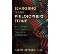 Ralph Metzner Searching for the Philosophers' Stone (Tascabile)