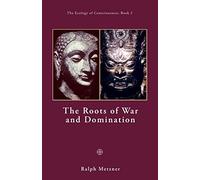Ralph Metzner The Roots of War and Domination (Tascabile)