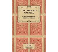 Ralph Michaels The Complete Canasta - With The Official Rules and Pl (Tascabile)