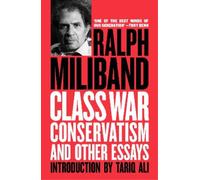 Ralph Miliband Class War Conservatism (Tascabile)