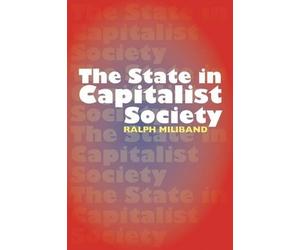 Ralph Miliband State in Capitalist Society (Tascabile)