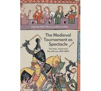 Ralph Moffat The Medieval Tournament as Spectacle (Copertina rigida)
