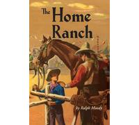 Ralph Moody The Home Ranch (Copertina rigida)