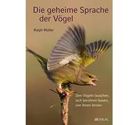 Ralph Müller Ar Die geheime Sprache der Vögel: Den Vögeln lau (Copertina rigida)