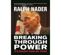 Ralph Nader Breaking Through Power (Tascabile) City Lights Open Media