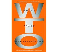 Ralph Nader Lori Wallach Patrick Woodall Whose Trade Orginization? (Tascabile)