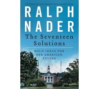 Ralph Nader The Seventeen Solutions (Tascabile)