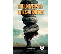Ralph Parlette The University of Hard Knocks (Edition2023) (Tascabile)