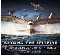 Ralph Pegram Beyond the Spitfire (Tascabile)