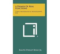 Ralph Philip Boas A Primer Of Real Functions (Copertina rigida)