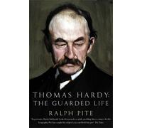 Ralph Pite Thomas Hardy: The Guarded Life (Tascabile)