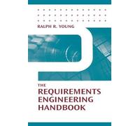 Ralph R. Young The Requirements Engineering Handbook (Copertina rigida)