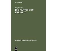 Ralph Raico Die Partei der Freiheit (Copertina rigida)
