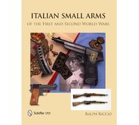 Ralph Riccio Italian Small Arms of the First and Second World (Copertina rigida)
