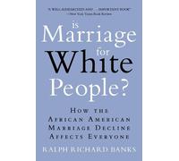 Ralph Richard Banks Is Marriage for White People? (Tascabile)