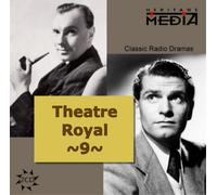 Ralph Richardson/John Mills Theatre Royal: Classic Radio Dramas - Volume 9 (CD)