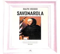 Ralph Roeder - Savonarola 2015 Castelvecchi Biografia
