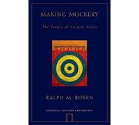 Ralph Rosen Making Mockery (Tascabile) Classical Culture and Society