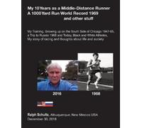Ralph Schultz My 10 Years as a Middle-Distance Runner A 1000 Yard Ru (Tascabile)