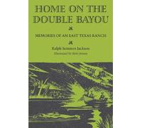 Ralph Semmes Jackson Home on the Double Bayou (Tascabile)