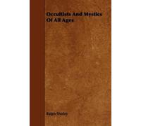 Ralph Shirley Occultists And Mystics Of All Ages (Tascabile)