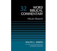 Ralph Smith Micah-Malachi, Volume 32 (Copertina rigida) Word Biblical Commentary
