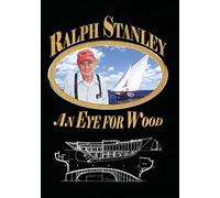 Ralph Stanley: An Eye For Wood