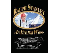 Ralph Stanley: An Eye for Wood (DVD) Albie Neilson Dennis Damon Jon Wilson