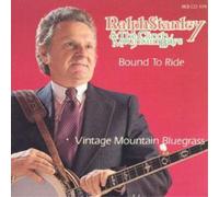 Ralph Stanley and The Clinch Mountain Boys Bound To Ride (CD) Album