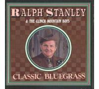 Ralph Stanley and The Clinch Mountain Boys Classic Bluegrass (CD) Album
