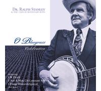 Ralph Stanley - O Bluegrass Celebration