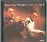 Ralph Sutton Quartet & Ruby Braff - Ralph Sutton Quartet with Ruby Braff, Vol. 3