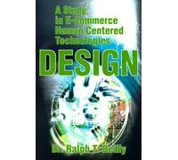 Ralph T Reilly A Study in E-Commerce Human Centered Technologies Des (Tascabile)